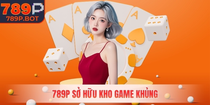 Sở hữu kho game khủng