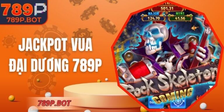Jackpot Vua Đại Dương 789P - Trải Nghiệm Chơi Đỉnh Cao 3 Jackpot Vua Đại Dương 789P - Trải Nghiệm Chơi Đỉnh Cao