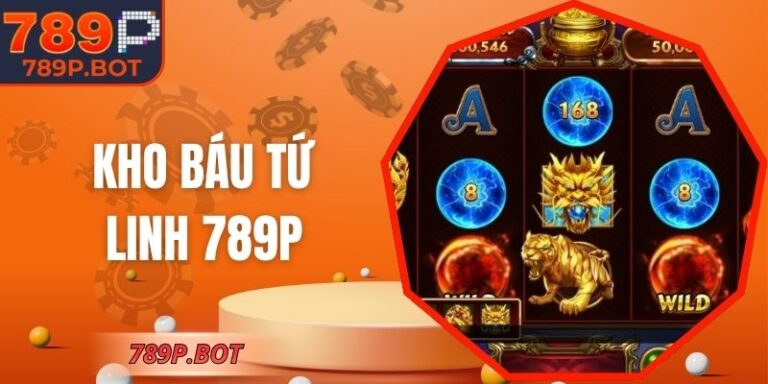 Kho Báu Tứ Linh 789P – Săn Lộc Huyền Thoại Phương Đông