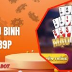 Mậu Binh 789P - Trải Nghiệm Kịch Tính Đầy Thử Thách